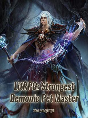 LitRPG: Strongest Demonic Pet Master